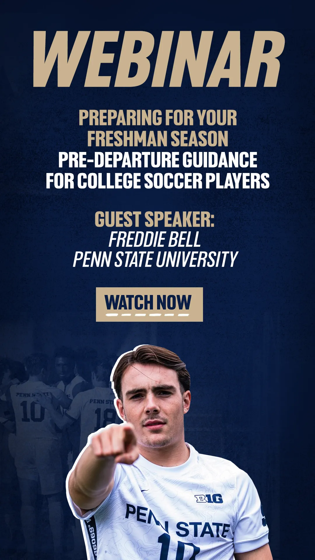 Preparing for your Freshman Season: Pre-Departure Guidance for College Soccer Players with Freddie Bell – Penn State University