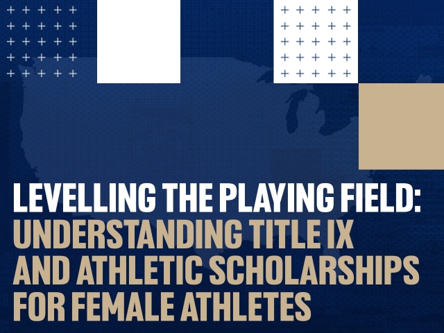 Levelling the Playing Field: Understanding Title IX and Athletic Scholarships for Female Athletes