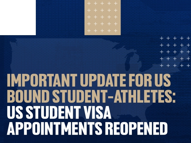 Important Update for US Bound Student-Athletes: US Visa Appointments Reopened