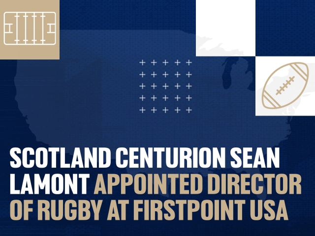 Scotland Centurion Sean Lamont Appointed Director of Rugby at FirstPoint USA