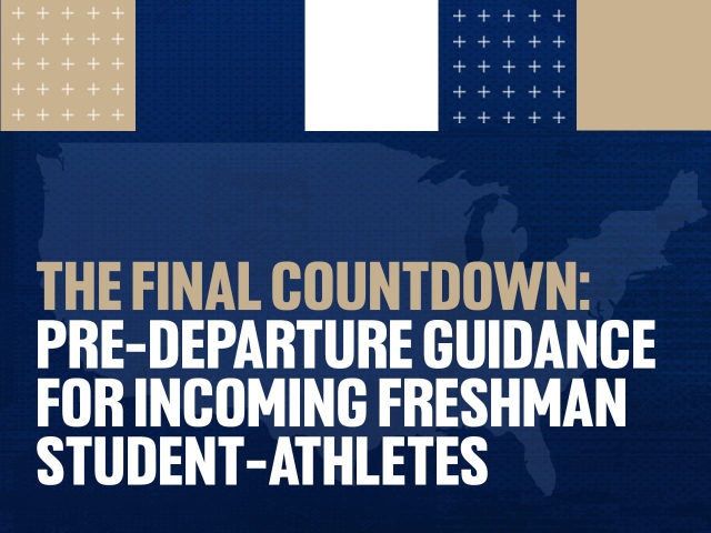 The Final Countdown: Pre-Departure Guidance for Incoming Freshman Student-Athletes