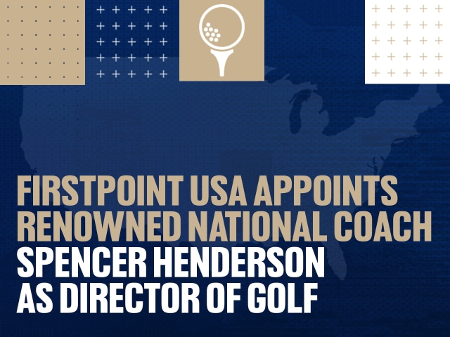 FirstPoint USA Appoints Renowned National Coach Spencer Henderson as Director of Golf 