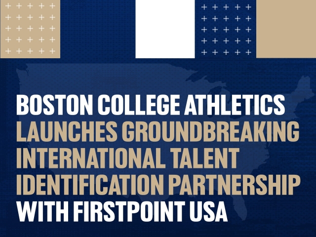 Boston College Athletics Launches Groundbreaking International Talent Identification Partnership with FirstPoint USA